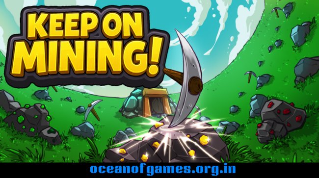 Keep on Mining Free Download
