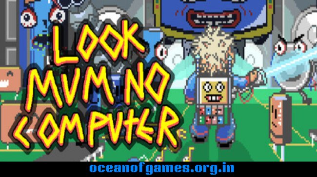Look Mum No Computer Free Download