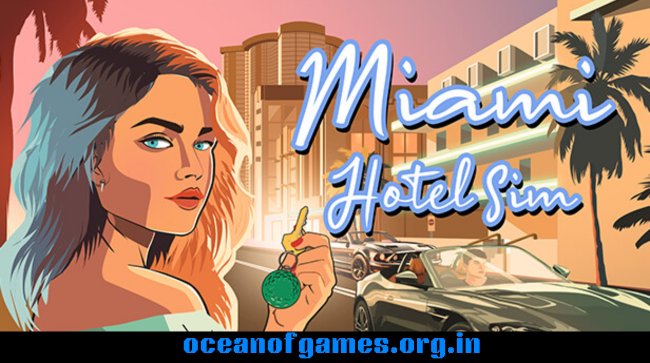 Miami Hotel Simulator Free Download