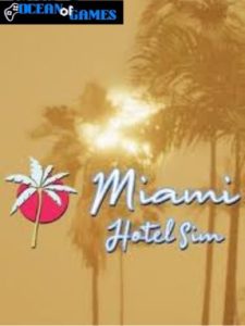 Miami Hotel Simulator ocean of games