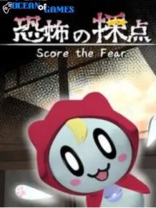 Score the Fear ocean of games