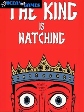 The King is Watching Free Download