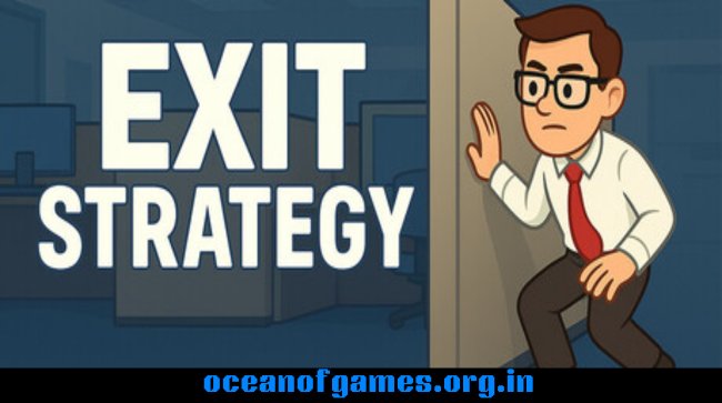 Exit Strategy Free Download