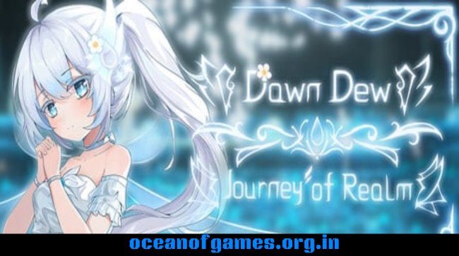 Journey of Realm：Dawn Dew Free Download