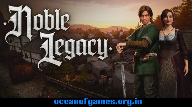 Noble Legacy Free Download