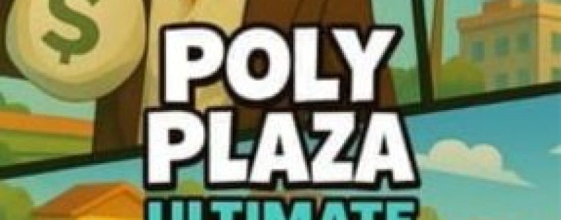 Poly Plaza ULTIMATE Free Download