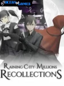 Raining City Millions Recollections ocean of games