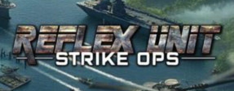 Reflex Unit Strike Ops Free Download