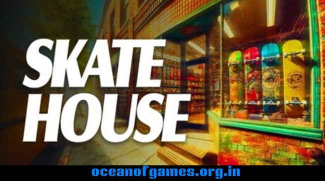 Skatehouse Free Download