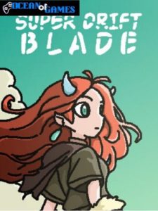 Super Drift Blade ocean of games