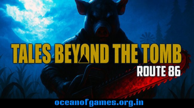 Tales Beyond The Tomb Route 86 Free Download
