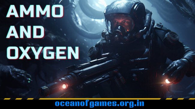 Ammo and Oxygen Free Download