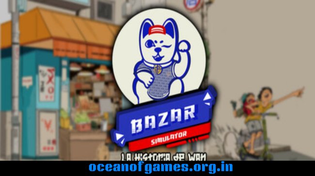 Bazar Simulator The Wan Story Free Download