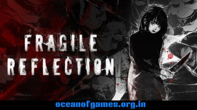 Fragile Reflection Free Download