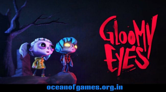 Gloomy Eyes Free Download