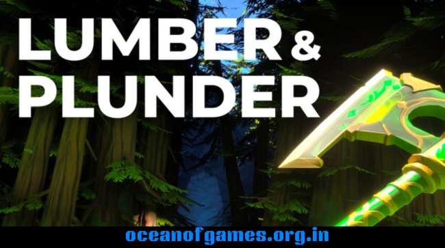 Lumber and Plunder Free Download
