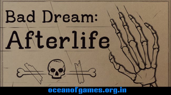 Bad Dream Afterlife Free Download