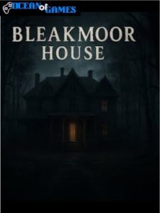 Bleakmoor House ocean of games