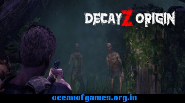 DecayZ Origin Free Download