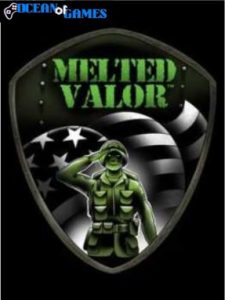MELTED VALOR ocean of games