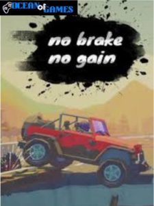 No brake No gain ocean of games