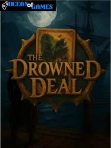 The Drowned Deal ocean of games