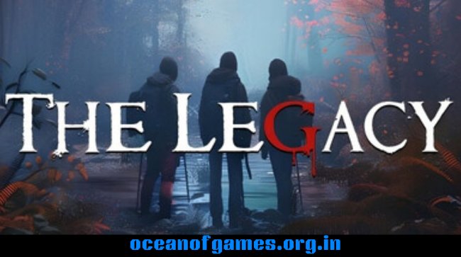 The Legacy Free Download