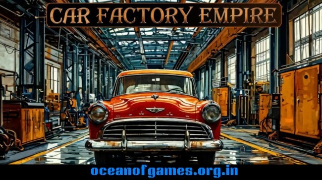Car Factory Empire Free Download