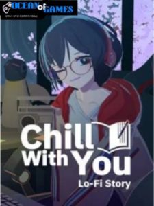 Chill with You Lo-Fi Story ocean of games