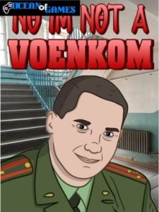 No I am not a Voenkom ocean of games