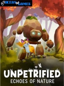 Unpetrified Echoes of Nature ocean of games