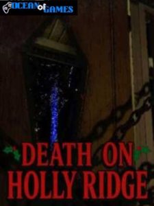 Death On Holly Ridge ocean of games