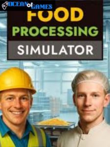 Food Processing Simulator ocean of games