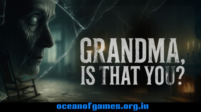 Grandma, Is That You Free Download