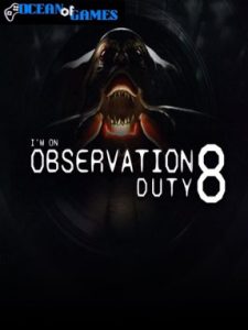 I'm on Observation Duty 8 ocean of games