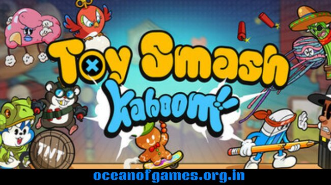 Toy Smash Kaboom Free Download