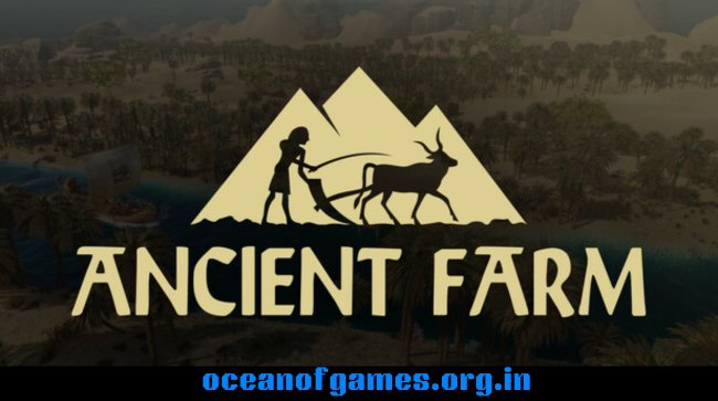 Ancient Farm Free Download