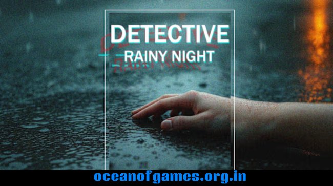 DETECTIVE - Rainy night Free Download