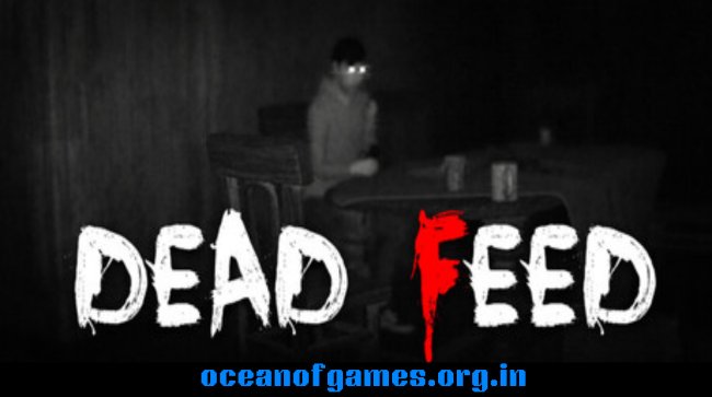 Dead Feed Free Download