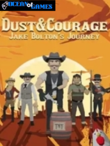 Dust & Courage Jake Bolton’s Journey ocean of games