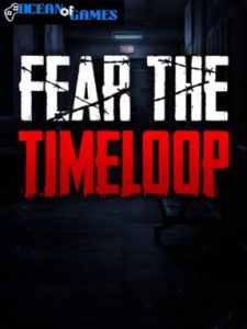 Fear The Timeloop ocean of games