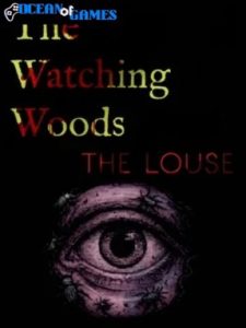 The Watching Woods The Louse ocean of games