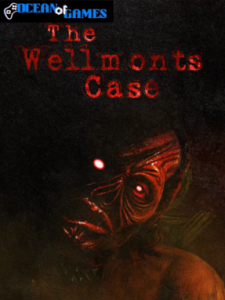 The Wellmonts Case ocean of games