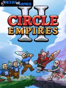 Circle Empires 2 ocean of games