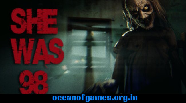 SHE WAS 98 Free Download