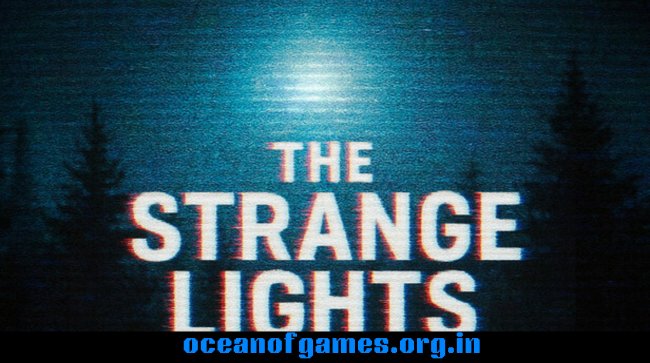 The Strange Lights Free Download