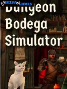 Dungeon Bodega Simulator ocean of games