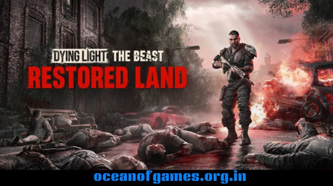 Dying Light The Beast Restored Land Free Download