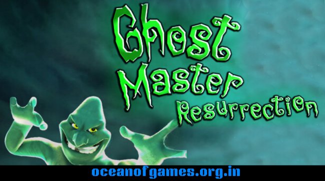Ghost Master Resurrection Free Download
