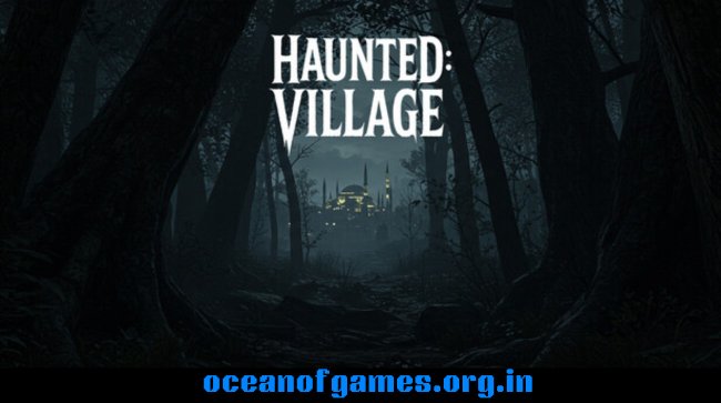 Haunted Village Free Download